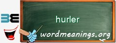 WordMeaning blackboard for hurler